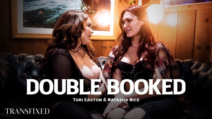 Transfixed - Natasha NiceTori Easton - Double Booked 
