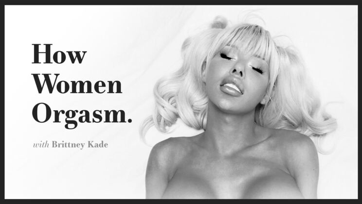Adult Time Pilots - Brittney Kade - How Women Orgasm - Brittney Kade 