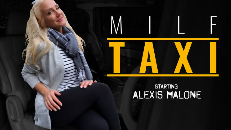 MILF Taxi - Alexis MaloneCalvin Hardy - Revenge is a Wild Ride 