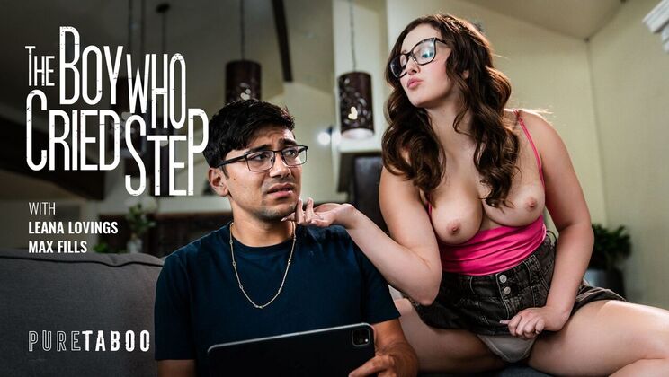 Pure Taboo - Leana LovingsMax Fills - The Boy Who Cried Step 