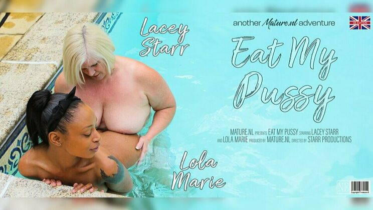 Mature.nl - Lacey Starr (EU)Lola Marie (EU) - Big breasted mature lesbian Lacey Starr & hot ebony Lola Marie eat each others pussies 