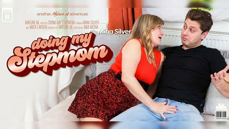 ⁣Mature.nl - Mick LarsenMina Silver - This young guy has an affair with his curvy big butt stepmom 