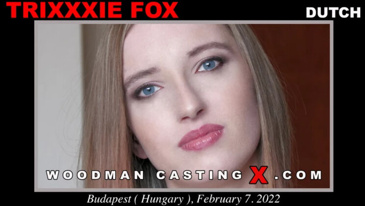 Woodman Casting - Trixxxie Fox - Trixxxie Fox casting 