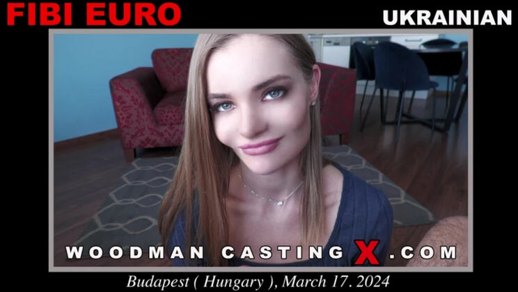 Woodman Casting - Fibi Euro - Fibi Euro casting 