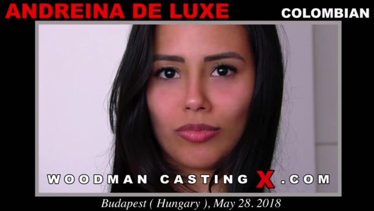 Woodman Casting - Andreina De Luxe - Andreina De Luxe casting 