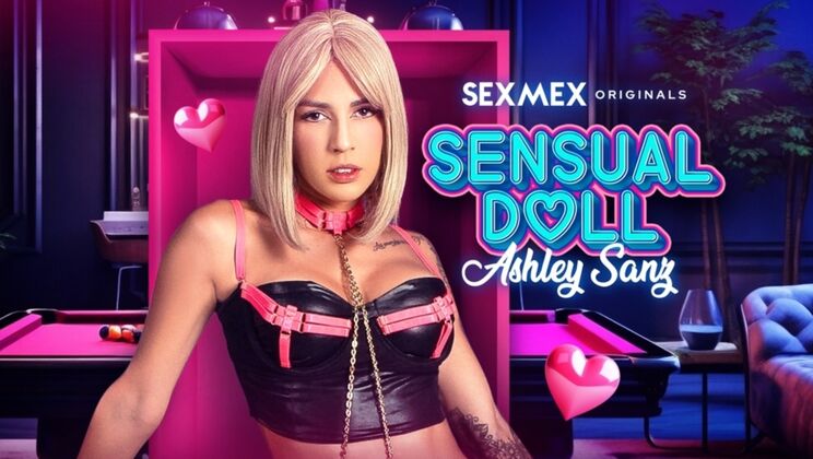 SEXMEX - ASHLEY SANZ - Sensual Doll . Ashley Sanz 