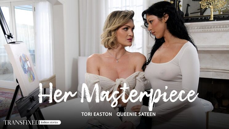 Transfixed - Queenie SateenTori Easton - Her Masterpiece 