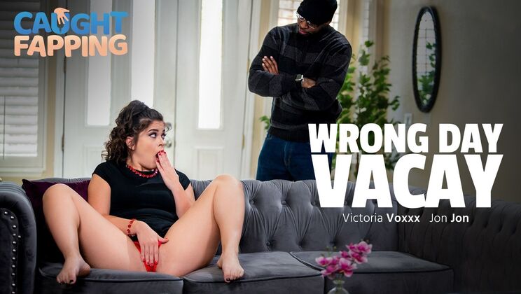 Caught Fapping - Jon JonVictoria Voxxx - Wrong Day Vacay 
