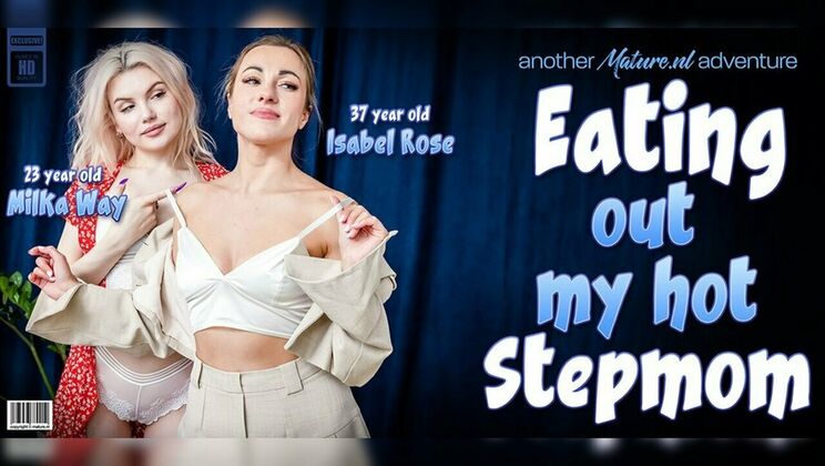 ⁣Mature.nl - Milka WayIsabel Rose - 37 year old stepmom Isabel Rose and 23 year old stepdaughter Milka Way have a lesbian affair 