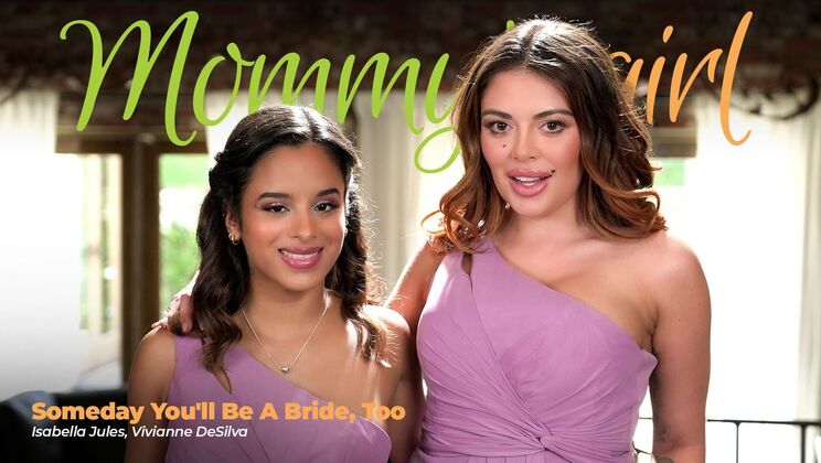 Girlsway - Vivianne DeSilvaIsabella Jules - Someday Youll Be A Bride, Too 