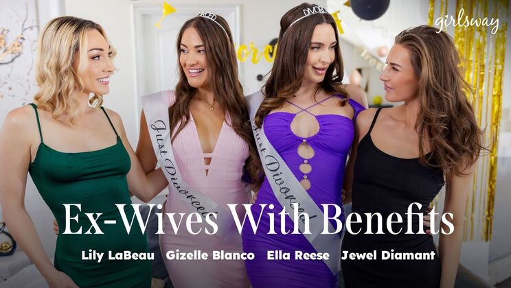 ⁣Girlsway - Lily LabeauElla ReeseGizelle BlancoJewel Diamant - Ex-Wives With Benefits 