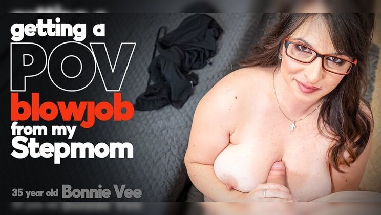 ⁣Mature.nl - Lenny YankeeBonnie Vee - Bonnie Vee is a 35 year old curvy stepmom who loves to give her stepson a blowjob in POV style 