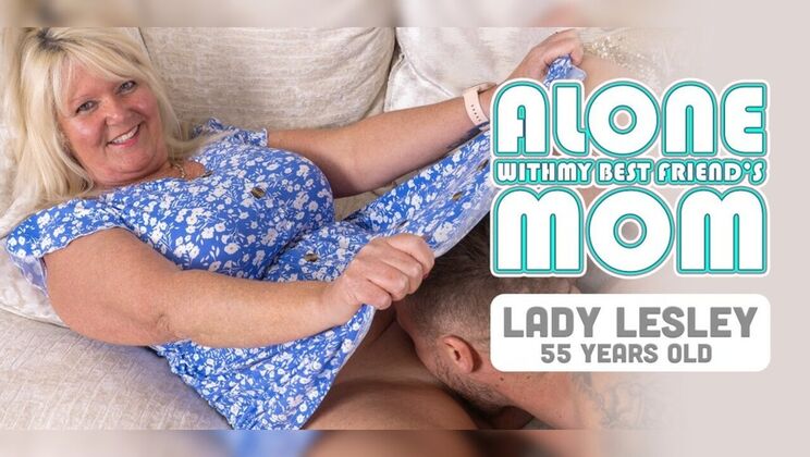 ⁣Mature.nl - Johnny BravoLady Lesley (EU) - Alone at home with my friends mom! Fucking her granny pussy in secret! 